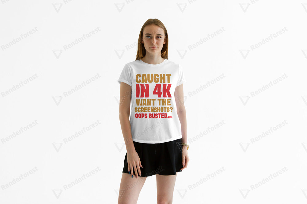 Caught in 4K. Want The Screenshots? t-Shirt